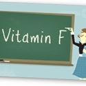 Why every one need this Vitamin F?